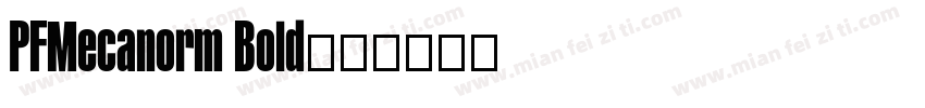 PFMecanorm Bold字体转换